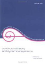 Continuum Theory & Dynamical Systems : Lecture Notes in Pure and Applied Mathematics - Thelma  West