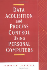 Data Acquisition and Process Control Using Personal Computers - Tarik Ozkul