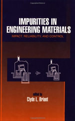 Materials Engineering : ImPatt, Reliability, & Control - Clyde Briant