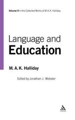 Language and Education : Volume 9 - M. a. K. Halliday