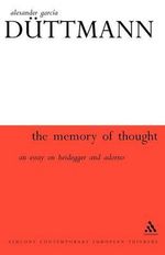 The Memory of Thought : Athlone Contemporary European Thinkers - Alexander García Düttmann
