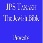 Proverbs : JPS Audio Bible - The Jewish Publication Society
