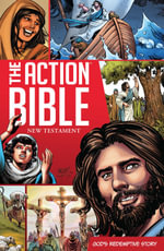 The Action Bible New Testament : God's Redemptive Story - Sergio Cariello