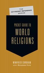 Pocket Guide to World Religions : The IVP Pocket Reference Series - Winfried Corduan