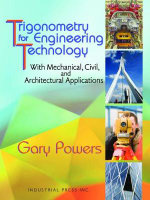 Trigonometry for Engineering Technology : With Mechanical, Civil, and Architectural Applications - Gary Powers