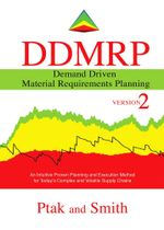 Demand Driven Material Requirements Planning (DDMRP) : Version 2 - Carol Ptak