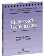 Chiropractic Technologies : . - Robert D. Mootz