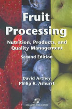 Fruit Processing : Nutrition, Products, and Quality Management - Philip R. Ashurst