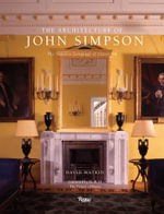 The Architecture of John Simpson : The Timeless Language of Classicism - David Watkin