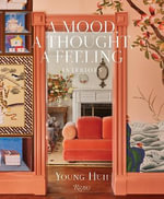 A Mood, A Thought, A Feeling : Interiors - Young Huh