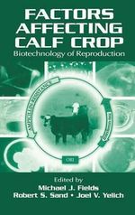 Factors Affecting Calf Crop : Biotechnology of Reproduction - Michael J. Fields