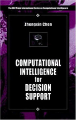 Computational Intelligence for Decision Support : International Series on Computational Intelligence - Zhengxin Chen