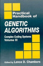 Practical Handbook of Genetic Algorithms : Complex Coding Systems, Volume III - Lance D. Chambers