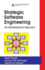 Strategic Software Engineering : An Interdisciplinary Approach - Fadi P. Deek