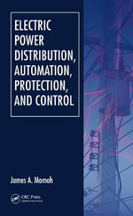 Electric Power Distribution, Automation, Protection, and Control - James A. Momoh