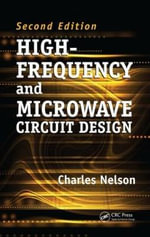 High-Frequency and Microwave Circuit Design - Charles  Nelson