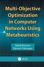 Multi-Objective Optimization in Computer Networks Using Metaheuristics - Ramon Fabregat