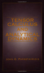 Engineering Mathematics : A Classical Introduction to Holonomic and Nonholonomic Tensor Calculus; And Its Principal Applications to the - John G. Papastavridis