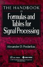 Handbook of Formulas and Tables for Signal Processing : ELECTRICAL ENGINEERING HANDBOOK - Alexander D. Poularikas