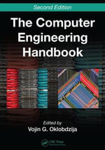 The Computer Engineering Handbook : Computer Engineering Series - Vojin G.  Oklobdzija