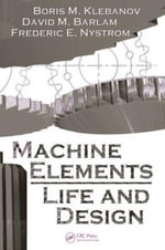 Machine Elements : Life and Design - Boris M. Klebanov