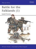 Battle for the Falklands (1) : Land Forces - Will Fowler