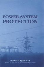 Power System Protection Vol. III : Application : Application - Electricity Training Association