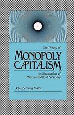 Theory of Monopoly Capitalism - Paul M. Sweezy