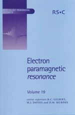 Electron Paramagnetic Resonance 19 : Formerly Electron Spin Resonance : Formerly Electron Spin Resonance