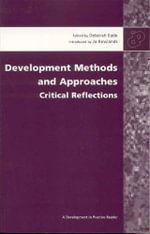Development Methods and Approaches : Critical reflections - Deborah Eade