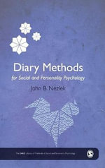 Diary Methods : The SAGE Library of Methods in Social and Personality Psychology - John B. Nezlek