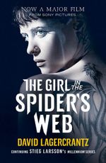 The Girl in the Spider's Web : Continuing the Stieg Larsson Millennium Series - David Lagercrantz