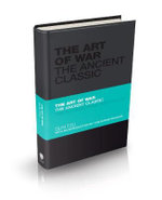 The Art Of War : The Ancient Classic : The Ancient Classic - Sun Tzu