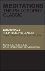 Meditations : The Philosophy Classic - Marcus Aurelius