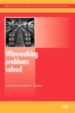 Winemaking Problems Solved : Woodhead Publishing Series in Food Science, Technology and Nutrition - Christian E. Butzke