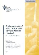 Quality Assurance of Aseptic Preparation Services : Standards Handbook - Alison M.  Beaney