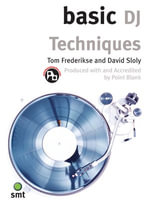 Basic DJ Techniques - Tom Frederikse