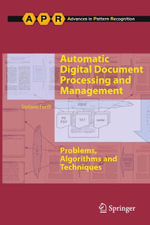 Automatic Digital Document Processing and Management : Problems, Algorithms and Techniques - Stefano Ferilli