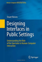 Human-Computer Interaction : Understanding the Role of the Spectator in Human-Computer Interaction - Stuart Reeves