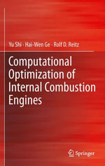 Computational Optimization of Internal Combustion Engines - Yu Shi