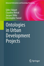 Ontologies in Urban Development Projects : Ontologies In Urban Development Projects - Gilles Falquet