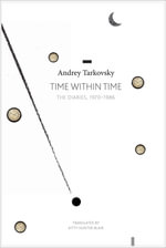 Time within Time : The Diaries, 1970-1986 - Andrei Tarkovsky