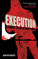 Execution : A guide to the Ultimate Penalty - Geoffrey Abbott