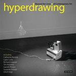Hyperdrawing : Beyond the Lines of Contemporary Art - Russell Marshall