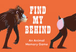 Find My Behind : An Animal Memory Game - Daniel Frost