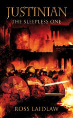 Justinian : The Sleepless One - Ross Laidlaw
