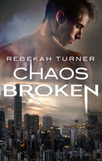 Chaos Broken : Chronicles of Applecross : Book 3 - Rebekah Turner