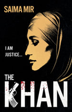 The Khan : 'Bold, addictive and brilliant.' Stylist, Best Fiction 2021 - Saima Mir