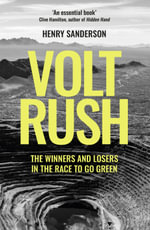 Volt Rush : The Dilemma of Going Electric - Henry Sanderson