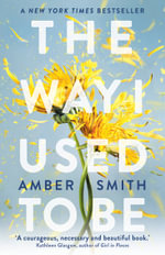 The Way I Used to Be : The TikTok sensation - Amber Smith